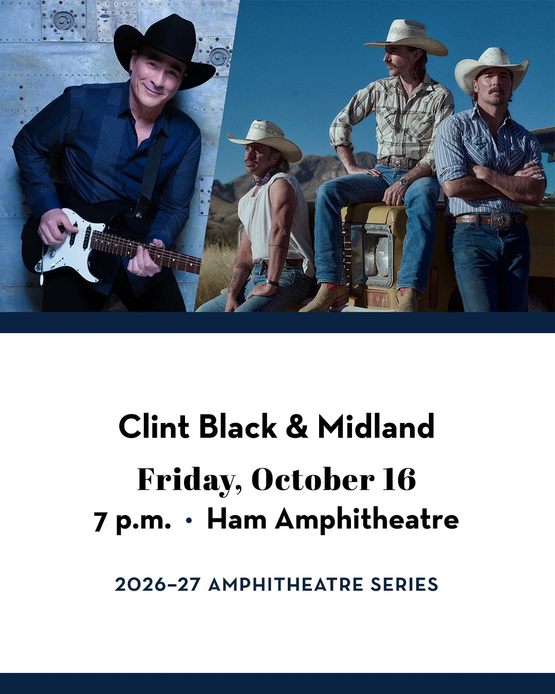 Promotional graphic for Clint Black & Midland. On the left, a country musician in a black cowboy hat holds an electric guitar; on the right, three men in white cowboy hats pose beside a vintage vehicle in a desert landscape. Text lists Friday, October 16, at 7 p.m. in the Ham Amphitheatre as part of the 2026–27 Amphitheatre Series.