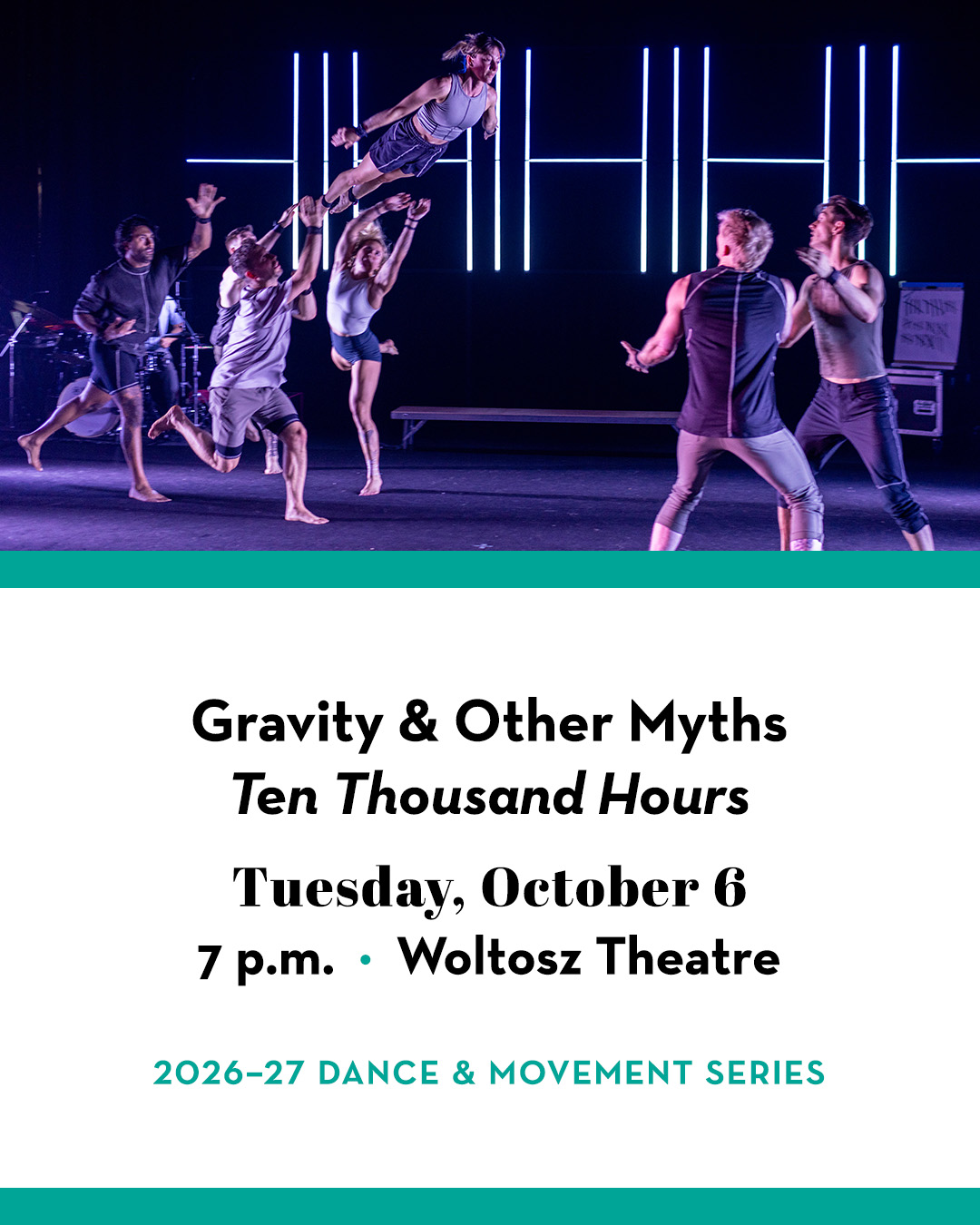 Gravity & Other Myths dancers striking acrobatic poses in front of large digital clock. Text includes Gravity & Other Myths: "Ten Thousand Hours;" Tuesday, October 6; 7 p.m.; Woltosz Theatre; 2026–27 Dance & Movement Series