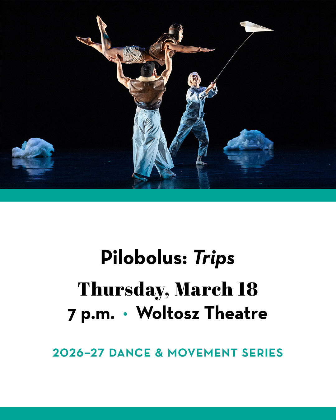 Three Pilobolus dancers performing choreography from Trips. Text includes Pilobolus: "Trips;" Thursday, March 18; 7 p.m.; Woltosz Theatre; 2026–27 Dance & Movement Series