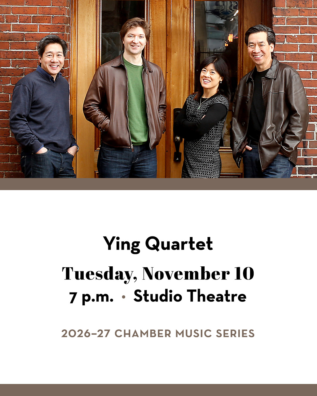 Ying Quartet members standing in doorway. Text includes Ying Quartet; Tuesday, November 10; 7 p.m.; Studio Theatre; 2026–27 Chamber Music Series