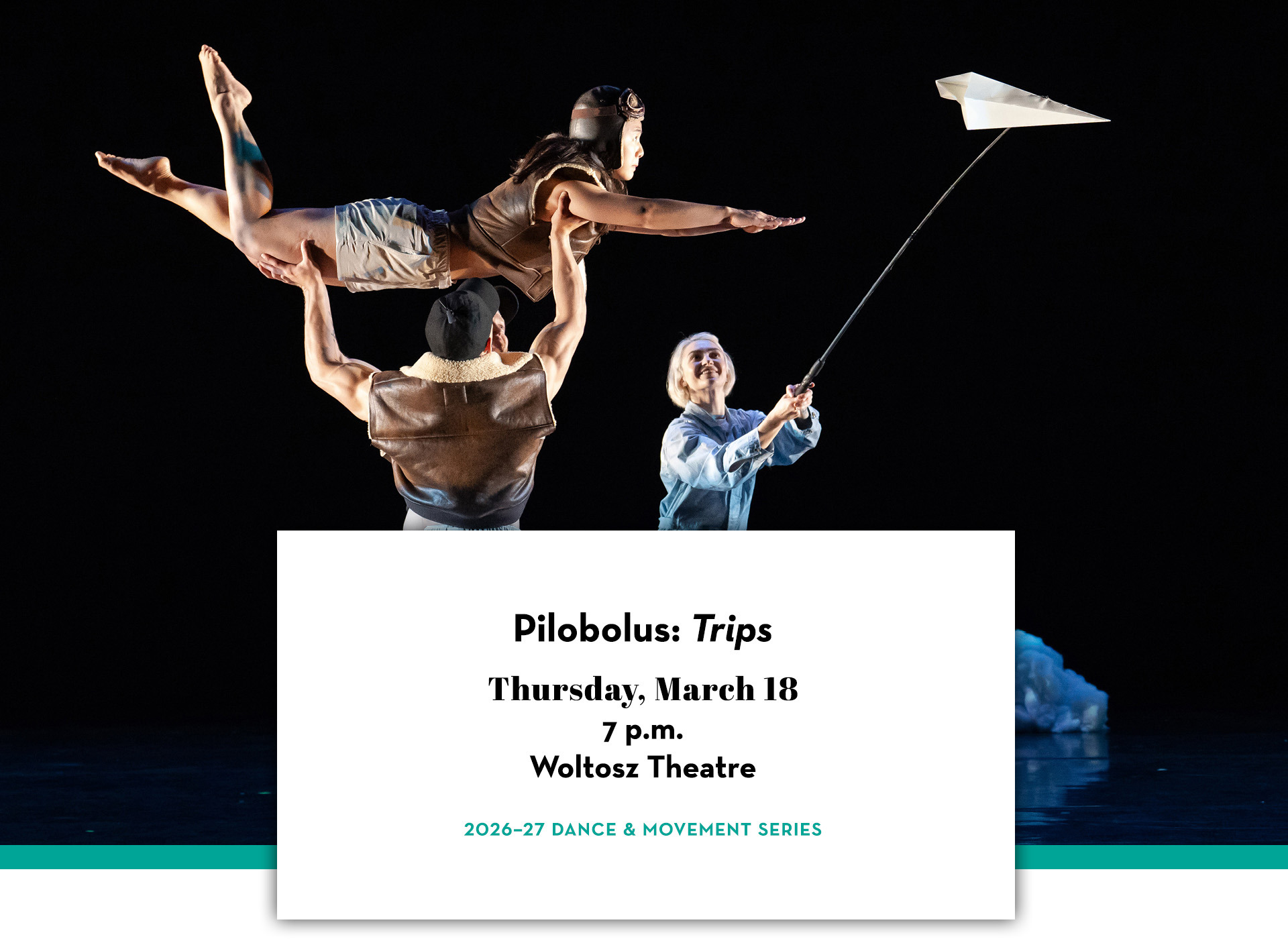 Three Pilobolus dancers performing choreography from Trips. Text includes Pilobolus: "Trips;" Thursday, March 18; 7 p.m.; Woltosz Theatre; 2026–27 Dance & Movement Series