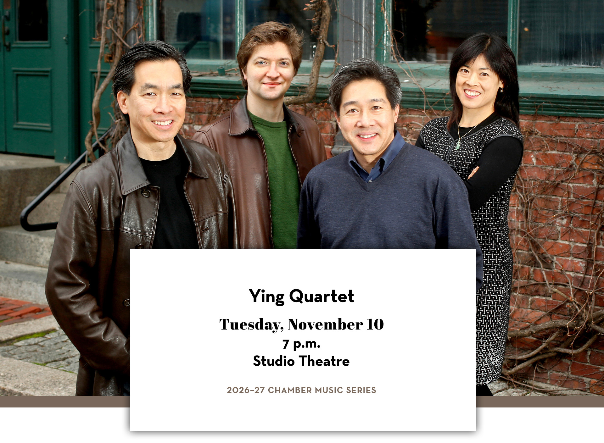 Ying Quartet members on city street. Text includes Ying Quartet; Tuesday, November 10; 7 p.m.; Studio Theatre; 2026–27 Chamber Music Series