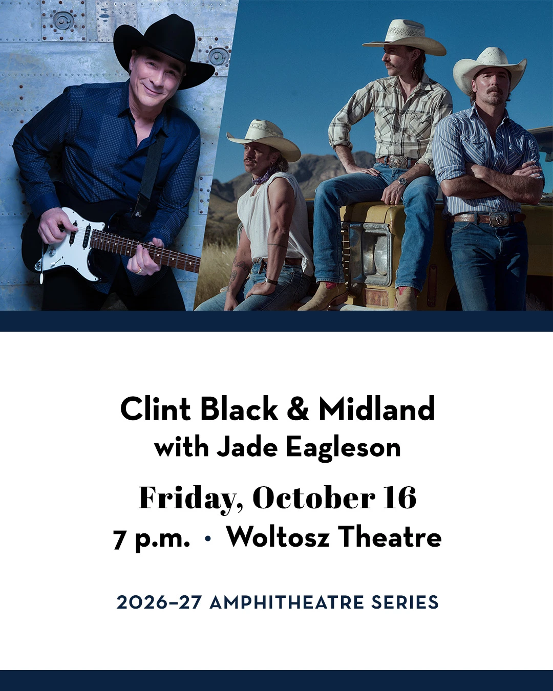 Clint Black and Midland band members. Text includes Clint Black & Midland with Jade Eagleson; Friday, October 16; 7 p.m.; Woltosz Theatre; 2026–27 Amphitheatre Series